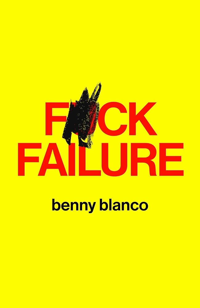 Cover of Fuck Failure by Benny Blanco